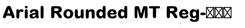 Arial Rounded MT Reg字体转换 Arial Rounded MT Reg字体转换